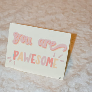 You are Pawesome Pink Greeting Card